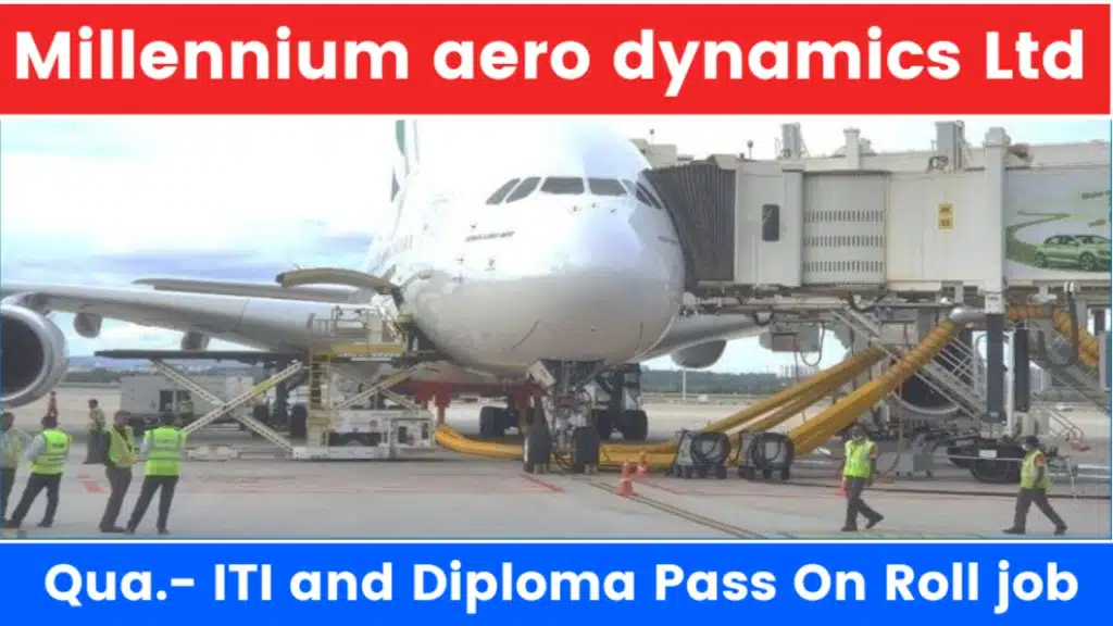 Millennium aero dynamics recruitment 2024 for freshers