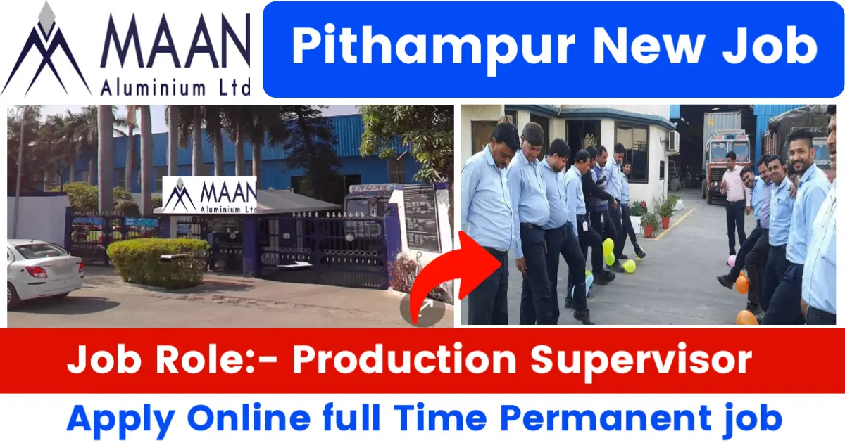 Maan Aluminium Ltd New Job Vacancy In Pithampur