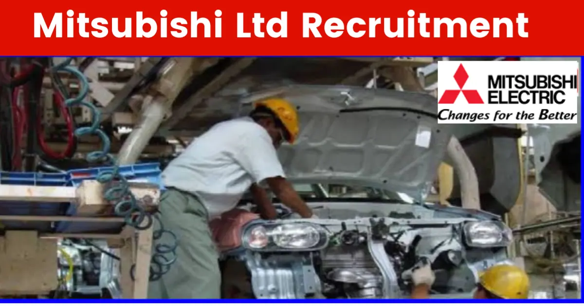 Mitsubishi Ltd Recruitment 2024