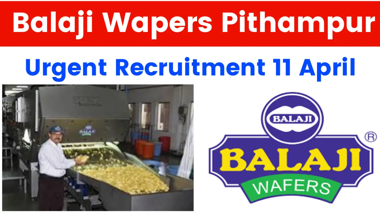Balaji Wafers Latest jobs in Pithampur 2024