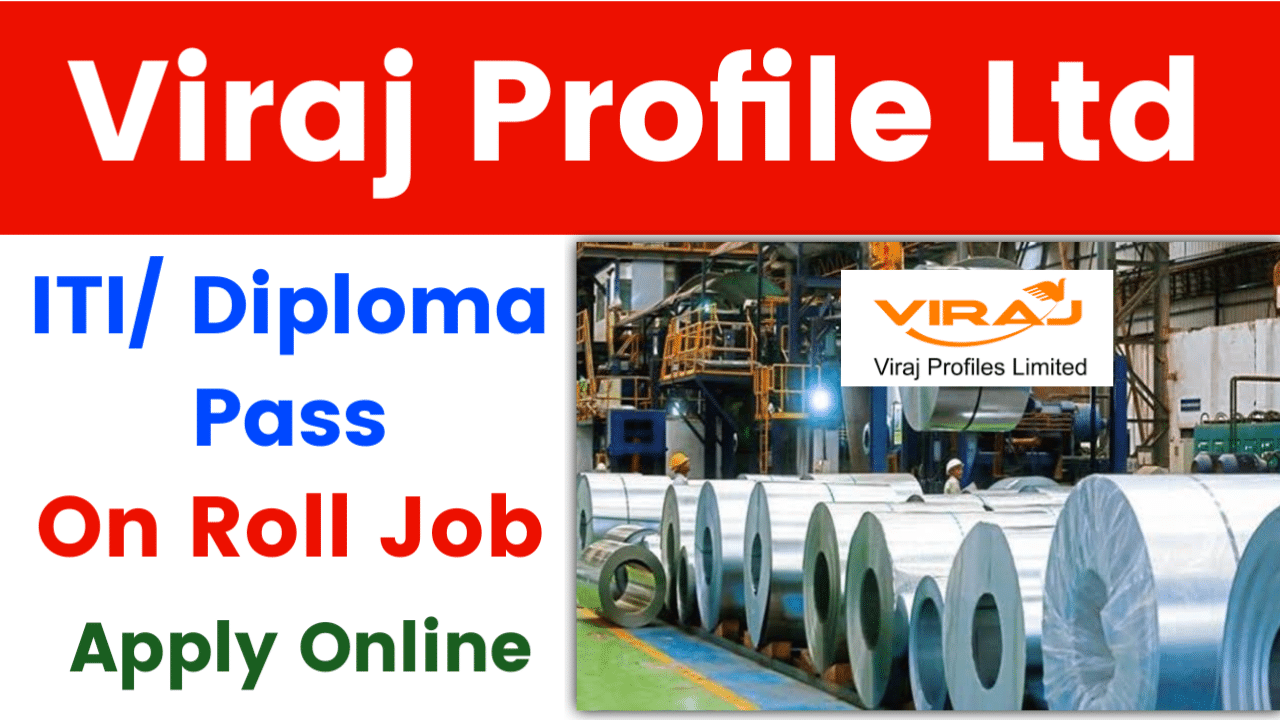 Viraj Profile Ltd Recruitment 2024