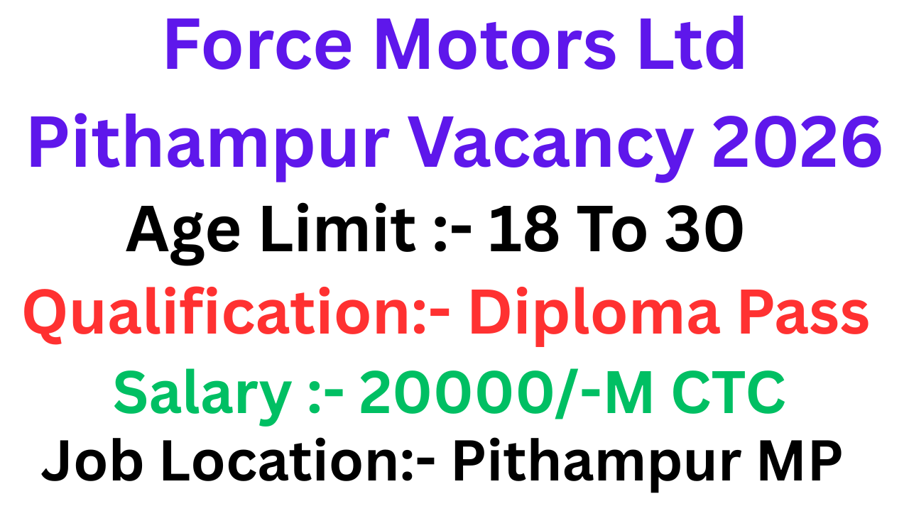 Force Motors Ltd Pithampur Vacancy 2026