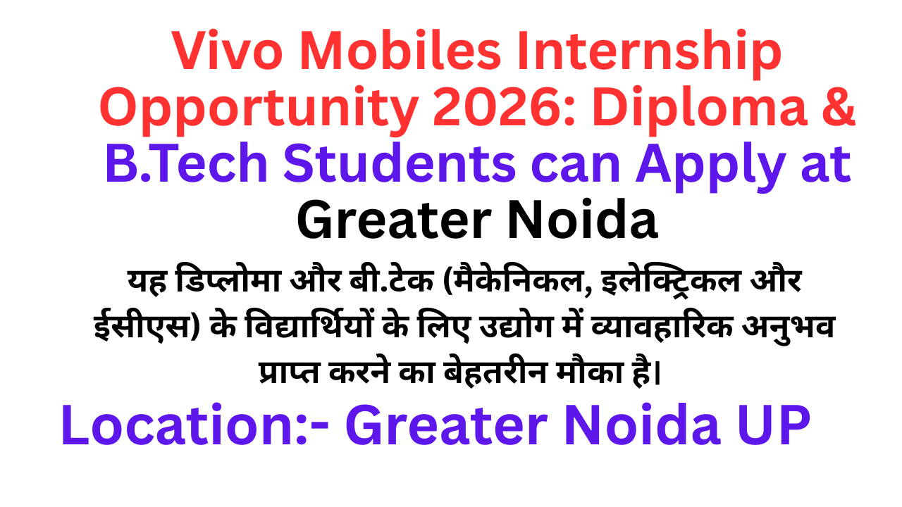 Vivo Mobiles Internship Opportunity 2026