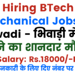 Hiring BTech Mechanical Jobs in Bhiwadi