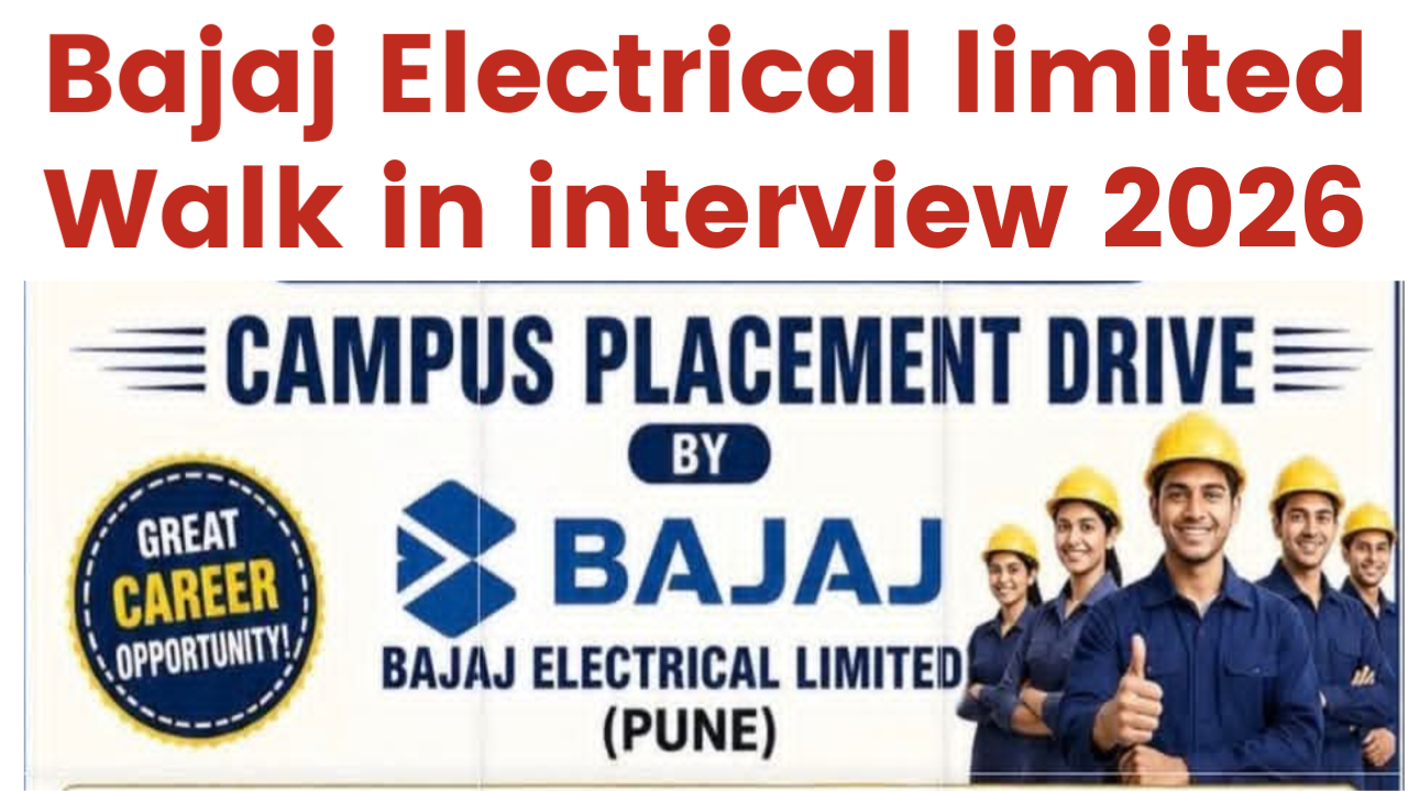 Bajaj Electrical limited Walk in interview 2026