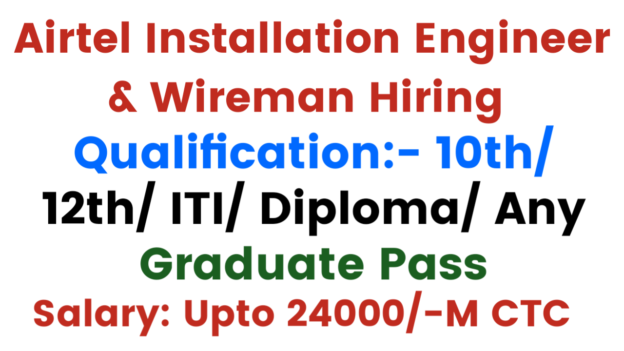 Airtel Installation Engineer Hiring 2026