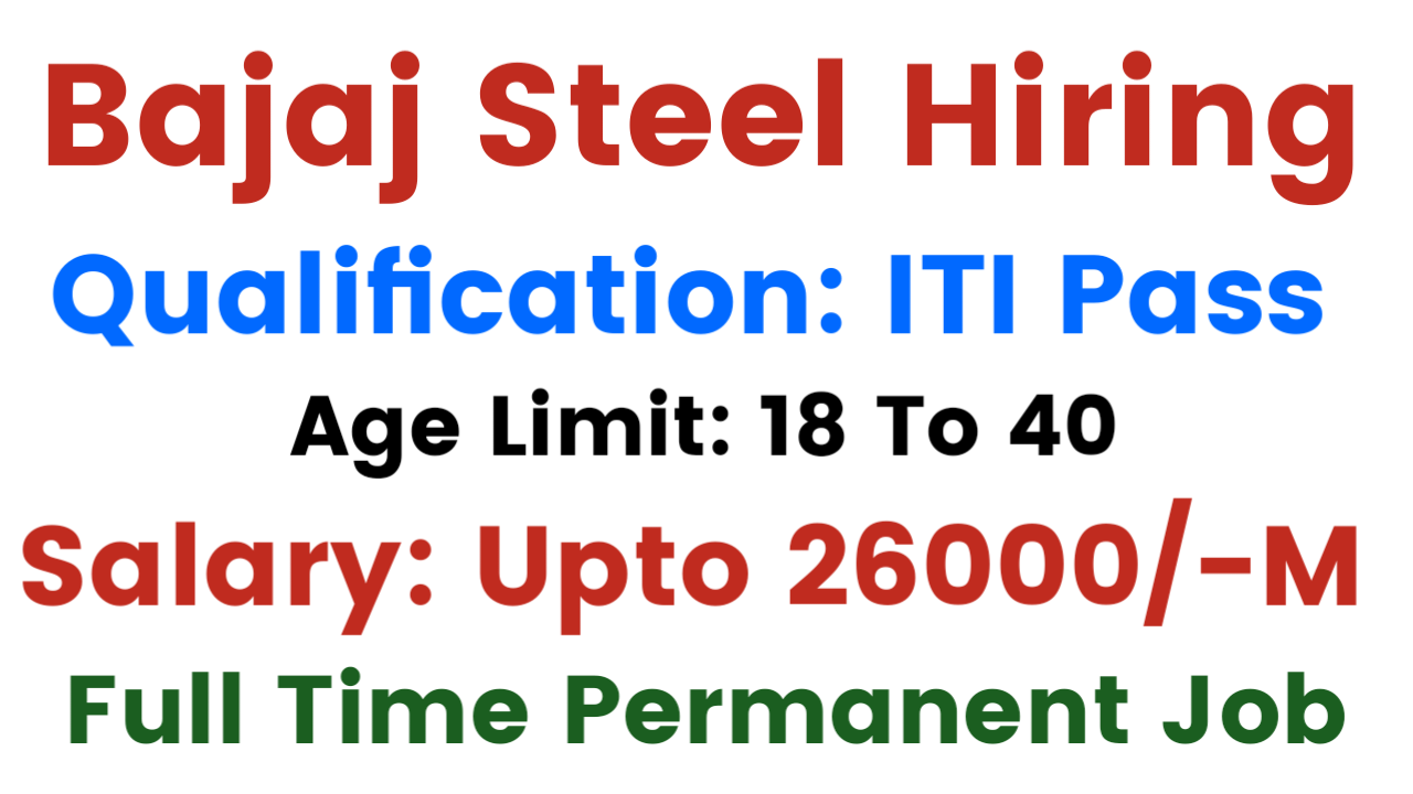Bajaj Steel Ltd Recruitment 2026
